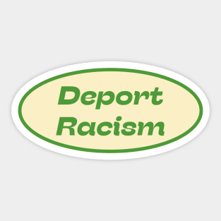 Deport Racism Sticker